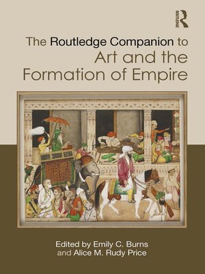 cover image of The Routledge Companion to Art and the Formation of Empire